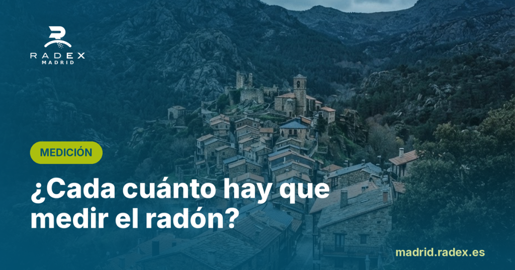 Radex Madrid — cada cuanto repetir medicion radon